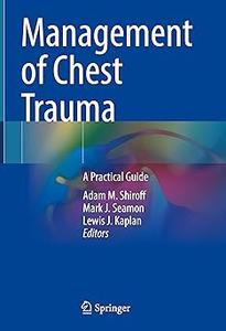 Management of Chest Trauma A Practical Guide