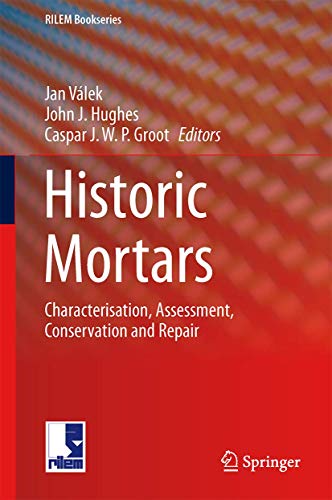 Historic Mortars Characterisation, Assessment and Repair