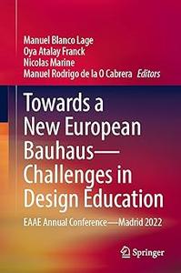 Towards a New European Bauhaus―Challenges in Design Education EAAE Annual Conference―Madrid 2022