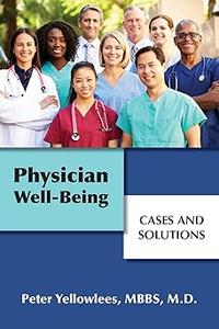 Physician Well–being Cases and Solutions
