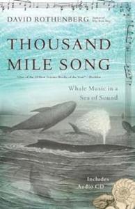 Thousand Mile Song Whale Music in a Sea of Sound