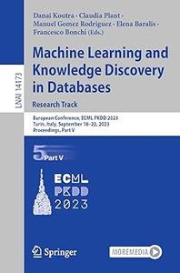 Machine Learning and Knowledge Discovery in Databases Research Track European Conference, ECML PKDD 2023, Turin, Italy