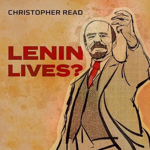 Lenin Lives [Audiobook]