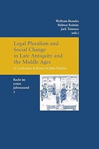 Legal Pluralism and Social Change in Late Antiquity and the Middle Ages A Conference in Honor of John Haldon (3)