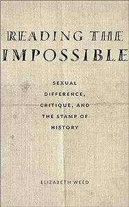 Reading the Impossible Sexual Difference, Critique, and the Stamp of History