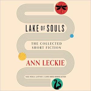 Lake of Souls The Collected Short Fiction [Audiobook]