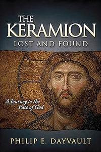 The Keramion, Lost and Found A Journey to the Face of God