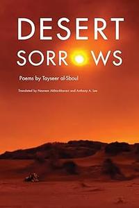 Desert Sorrows Poems by Tayseer al–Sboul