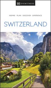 DK Eyewitness Switzerland (DK Eyewitness Travel Guides), 2024 Edition