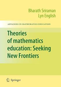 Theories of Mathematics Education Seeking New Frontiers (Repost)