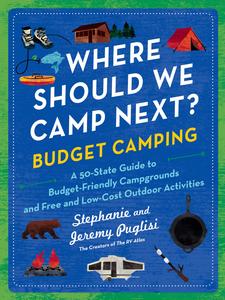 Where Should We Camp Next Budget Camping (Where Should We Camp Next)