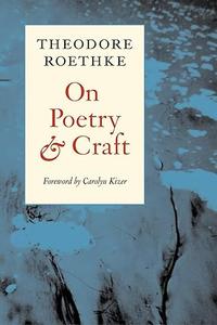 On Poetry and Craft Selected Prose