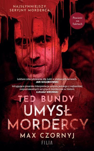 Czornyj Max - Ted Bundy. Umysł mordercy