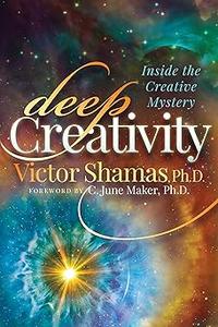 Deep Creativity Inside the Creative Mystery