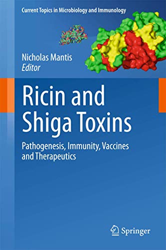 Ricin and Shiga Toxins Pathogenesis, Immunity, Vaccines and Therapeutics