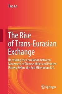 The Rise of Trans–Eurasian Exchange