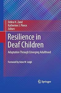 Resilience in Deaf Children Adaptation Through Emerging Adulthood (Repost)