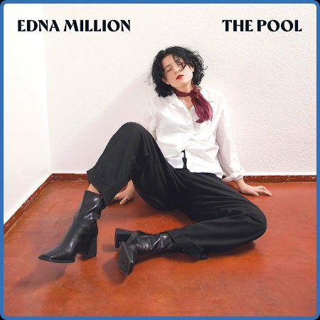 Edna Million - The Pool 2024