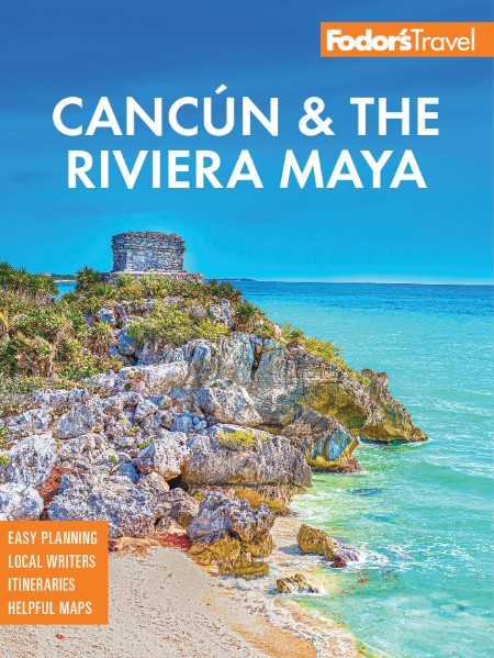 Fodor's Cancun and the Riviera Maya (2013) by Fodor's