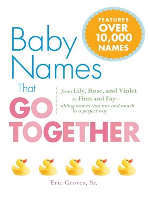Baby Names That Go Together by Eric Groves