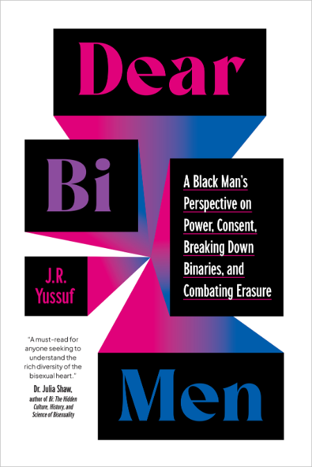 Dear Bi Men by J.R. Yussuf