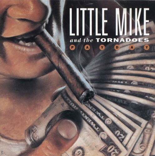 Little Mike and The Tornadoes - Pay Day (1992) [lossless]