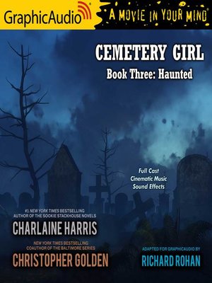 Cemetery Girl Trilogy [GraphicAudio] - Charlaine Harris, Christopher Golden
