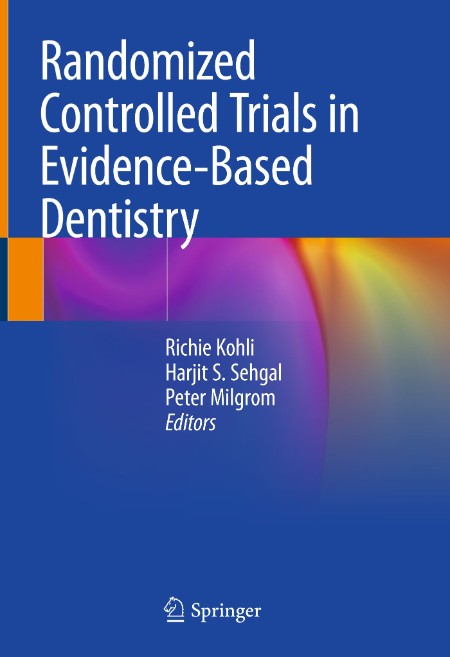 Randomized Controlled Trials in Evidence-Based Dentistry by Richie Kohli
