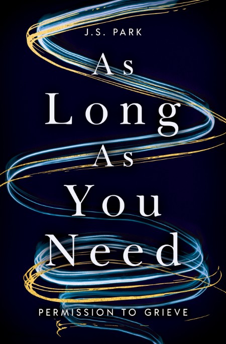 As Long as You Need by J. S. Park
