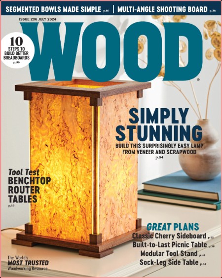 Wood Magazine - Issue 296 July 2024