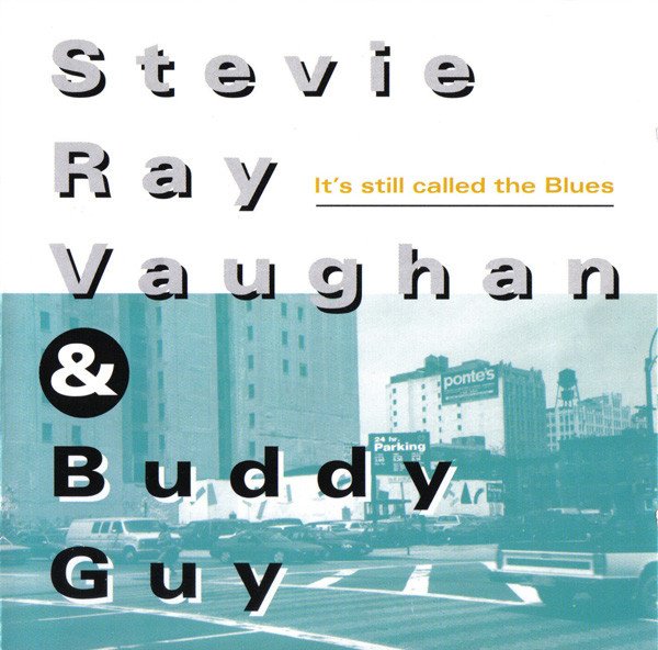 Buddy Guy & Stevie Ray Vaughan - It's Still Called the Blues (1989)(1994) Lossless
