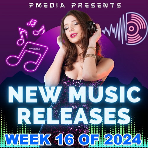 New Music Releases Week 16 of 2024 (2024)