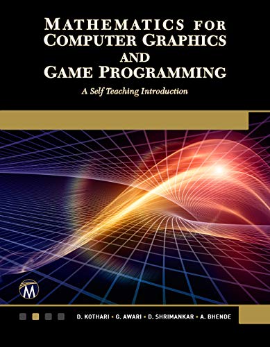 Mathematics for Computer Graphics and Game Programming : A Self-Teaching Introduction (True PDF)