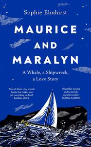 Maurice and Maralyn A Whale, a Shipwreck, a Love Story