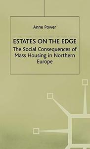 Estates on the Edge The Social Consequences of Mass Housing in Northern Europe