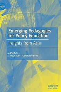 Emerging Pedagogies for Policy Education Insights from Asia