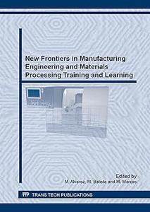 New Frontiers in Manufacturing Engineering and Materials Processing Training and Learning