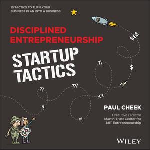Disciplined Entrepreneurship Startup Tactics 15 Tactics to Turn Your Business Plan into a Business (PDF)