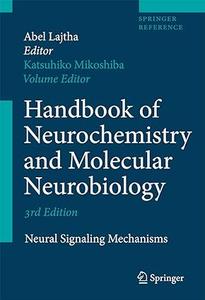 Handbook of Neurochemistry and Molecular Neurobiology Neural Signaling Mechanisms (2024)
