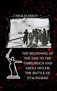 The beginning of the end to the Third Reich and Adolf Hitler