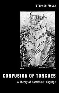 Confusion of Tongues A Theory of Normative Language