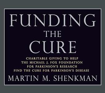 Funding The Cure Charitable Giving to Help The Michael J. Fox Foundation For Parkinson’s Research Find The Cure For Par