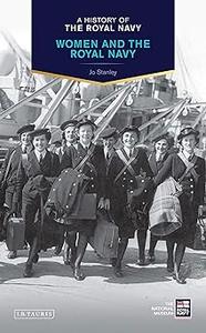 A History of the Royal Navy Women and the Royal Navy