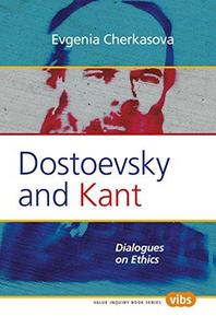 Dostoevsky and Kant Dialogues on Ethics