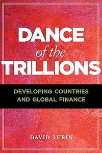 Dance of the Trillions Developing Countries and Global Finance