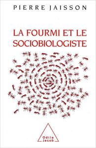 La Fourmi et le Sociobiologiste