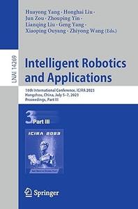 Intelligent Robotics and Applications 16th International Conference, ICIRA 2023, Part III