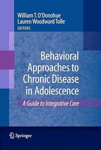 Behavioral Approaches to Chronic Disease in Adolescence A Guide to Integrative Care