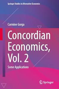 Concordian Economics, Vol. 2 Some Applications