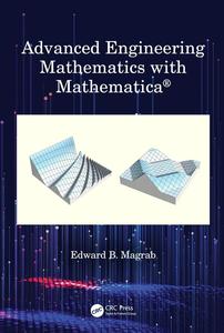 Advanced Engineering Mathematics with Mathematic